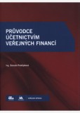 Průvodce účetnictvím veřejných financí Průvodce účetnictvím veřejných financí