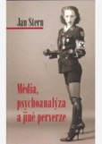 Média, psychoanalýza a jiné perverze Média, psychoanalýza a jiné perverze