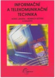 INFORMAČNÍ A TELEKOMUNIKAČNÍ TECHNIKA INFORMAČNÍ A TELEKOMUNIKAČNÍ TECHNIKA