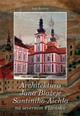 Architektura Jana Blažeje Santiniho-Aichla