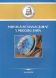 Personální management v procesu změn Personální management v procesu změn