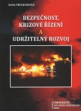 Bezpečnost, krizové řízení a udržitelný rozvoj Bezpečnost, krizové řízení a udržitelný rozvoj