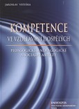 Kompetence ve vzdělávání dospělých Kompetence ve vzdělávání dospělých