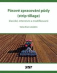 Pásové zpracování půdy Pásové zpracování půdy
