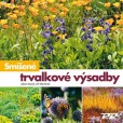 Smíšené trvalkové výsadby Smíšené trvalkové výsadby
