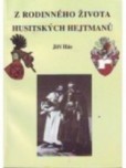 Z rodinného života husitských hejtmanů Z rodinného života husitských hejtmanů