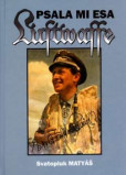 Psala mi esa Luftwaffe Psala mi esa Luftwaffe