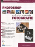 Photoshop retušování a restaurování fotografie Photoshop retušování a restaurování fotografie