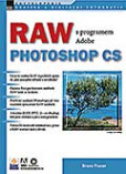 RAW s programem Adobe Photoshop CS RAW s programem Adobe Photoshop CS