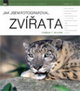 Jak jsem fotografoval zvířata Jak jsem fotografoval zvířata
