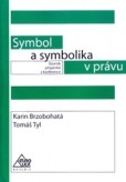 Symbol a symbolika v právu Symbol a symbolika v právu