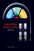 Dialektika mysli a činu Dialektika mysli a činu