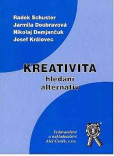 Kreativita - hledání alternativ Kreativita - hledání alternativ