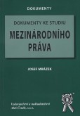 Dokumenty ke studiu mezinárodního práva Dokumenty ke studiu mezinárodního práva