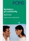 Rychlokurz pro začátečníky - Ruština Rychlokurz pro začátečníky - Ruština