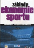 Základy ekonomie sportu Základy ekonomie sportu