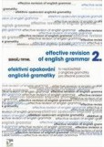 Efektivní opakování anglické gramatiky II. Effective Revision of English Grammar II Efektivní opakování anglické gramatiky II. Effective Revision of English Grammar II