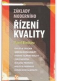 Základy moderního řízení kvality Základy moderního řízení kvality