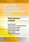 Logistické technologie v dodavatelském řetězci Logistické technologie v dodavatelském řetězci
