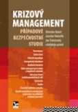 Krizový management: Případové bezpečnostní studie Krizový management: Případové bezpečnostní studie