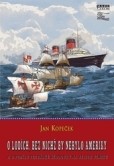O lodích, bez nichž by nebylo Ameriky O lodích, bez nichž by nebylo Ameriky