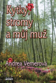 Kytky, stromy a můj muž