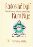 Radostné bytí - Kum Nye Radostné bytí - Kum Nye