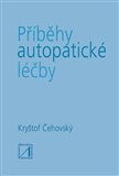 Příběhy autopatické léčby Příběhy autopatické léčby