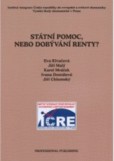 Státní pomoc nebo dobývání renty? Státní pomoc nebo dobývání renty?