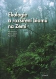 Ekologie a rozšíření biomů na Zemi Ekologie a rozšíření biomů na Zemi