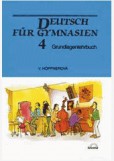 Deutsch für Gymnasien 4 - Grundlagenlehrbuch