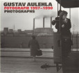 Gustav Aulehla. Fotografie 1957-1990 /Photographs Gustav Aulehla. Fotografie 1957-1990 /Photographs