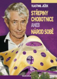 Střepiny chobotnice aneb Národ sobě Střepiny chobotnice aneb Národ sobě