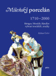 Míšeňský porcelán 1710 - 2000 Míšeňský porcelán 1710 - 2000