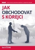 Jak obchodovat s Korejci Jak obchodovat s Korejci