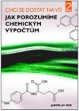 Jak porozumíme chemickým výpočtům Jak porozumíme chemickým výpočtům
