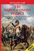 Tři Napoleonovi jezdci Tři Napoleonovi jezdci
