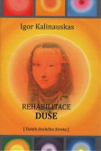 Rehabilitace duše Rehabilitace duše