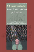 O neodvratném konci mužského pokolení O neodvratném konci mužského pokolení
