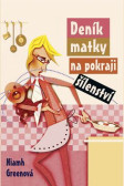 Deník matky na pokraji šílenství Deník matky na pokraji šílenství