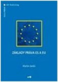 Základy práva ES a EU Základy práva ES a EU