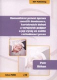 Komunitární právní úprava zneužití dominance, kartelových dohod a veřejných podpor a její vývoj ve světle rozhodovací praxe Komunitární právní úprava zneužití dominance, kartelových dohod a veřejných podpor a její vývoj ve světle rozhodovací praxe