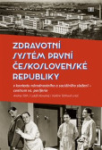 Zdravotní systém první Československé republiky Zdravotní systém první Československé republiky