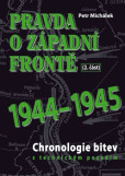 Pravda o západní frontě 1944-1945 (2. část) Pravda o západní frontě 1944-1945 (2. část)