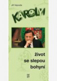Károlyi: Život se slepou bohyní