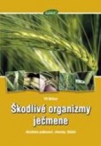 Škodlivé organismy ječmene Škodlivé organismy ječmene