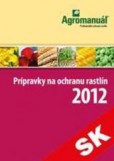 Prípravky na ochranu rastlín 2012 Prípravky na ochranu rastlín 2012