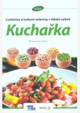 Luštěniny a luskové zeleniny v lidské výživě – Kuchařka