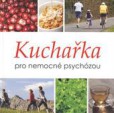 Kuchařka pro nemocné psychózou Kuchařka pro nemocné psychózou