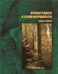 Výběrný princip v lesním hospodářství Výběrný princip v lesním hospodářství
